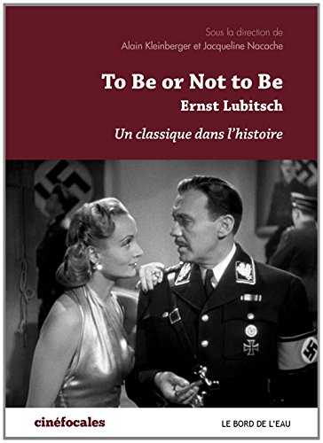 Beispielbild fr To be or not to be, Ernst Lubitsch : Un classique dans l'histoire zum Verkauf von medimops