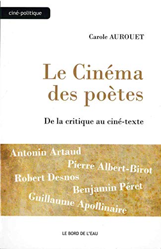 Beispielbild fr Le Cinma des Potes: De la Critique au Cine-Texte zum Verkauf von GF Books, Inc.