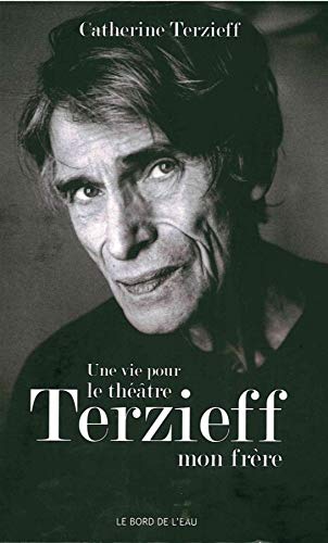 Beispielbild fr Une vie pour le thtre : Laurent Terzieff, mon frre zum Verkauf von Ammareal
