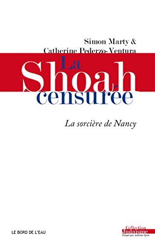 Beispielbild fr la Shoah censure ; la sorcire de Nancy zum Verkauf von Chapitre.com : livres et presse ancienne