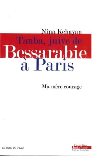 9782356874375: Tauba, juive de Bessarabie  Paris: Ma mre courage