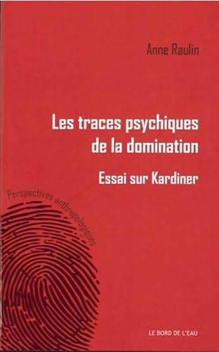 Beispielbild fr Traces Psychiques de la Domination. Essais sur Kardiner: Essais sur Kardiner zum Verkauf von Gallix