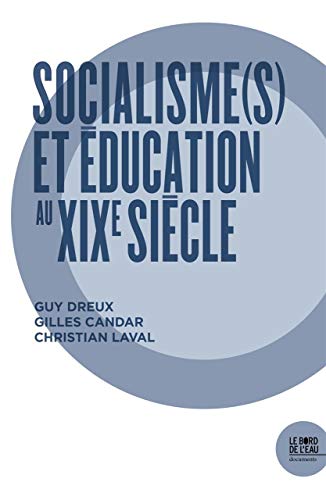 Beispielbild fr Socialisme(S) et Education au Xixe Sicle zum Verkauf von Gallix