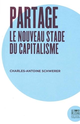 Stock image for Partage, le nouveau stade du capitalisme for sale by medimops