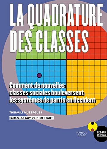 Beispielbild fr La Quadrature des classes: Comment de nouvelles classes sociales. zum Verkauf von Ammareal