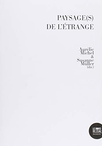 Beispielbild fr Paysage(s) de l'trange: Arts et recherche sur les traces de l?histoire du Grand Est zum Verkauf von Gallix