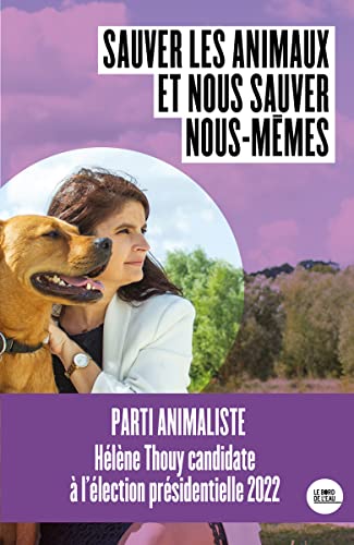 Stock image for Sauver les animaux et nous sauver nous-mmes for sale by Ammareal