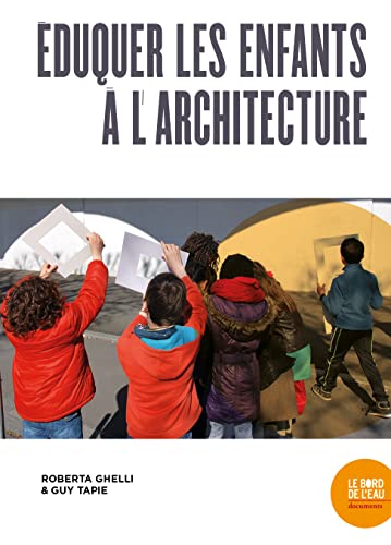 Beispielbild fr Eduquer les enfants  l'architecture zum Verkauf von Ammareal