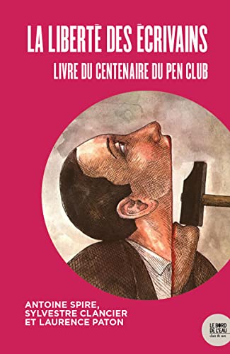 9782356878977: Pour la libert d'expression !: Livre du centenaire du Pen Club franais