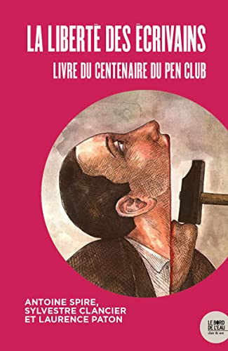 Imagen de archivo de Pour la libert d?expression !: Livre du centenaire du Pen Club franais a la venta por medimops