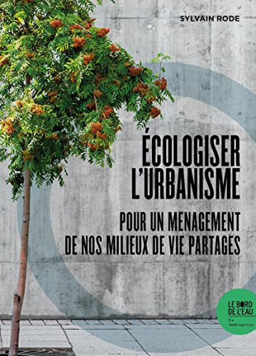 9782356879660: Ecologiser l'urbanisme: Pour un mnagement de nos milieux de vie partags