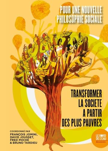 Beispielbild fr Pour une nouvelle philosophie sociale : Transformer la socit  partir des plus pauvres zum Verkauf von Chapitre.com : livres et presse ancienne