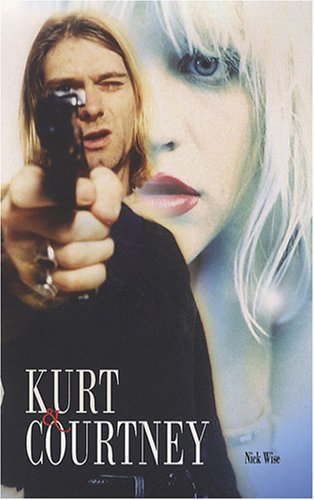Kurt et Courtney (French Edition) (9782356900067) by Nick Wise