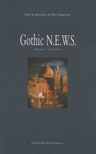Beispielbild fr Gothic N.E.W.S. V. 1 Literature Exploring the gothic in relation zum Verkauf von Librairie La Canopee. Inc.