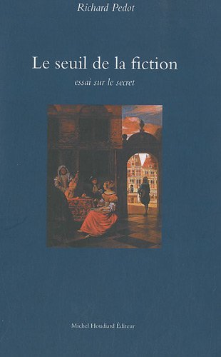 Beispielbild fr Le seuil de la fiction Essai sur le secret zum Verkauf von Librairie La Canopee. Inc.