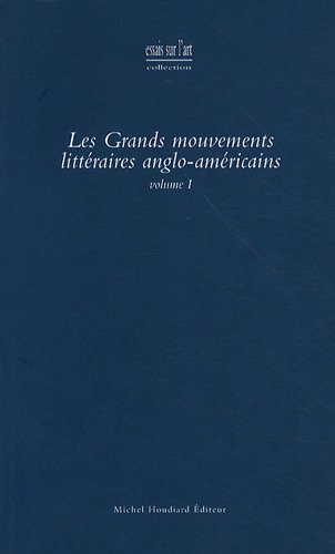Beispielbild fr Les grands mouvements littraires anglo-amricains, Vol. 1 zum Verkauf von Ammareal