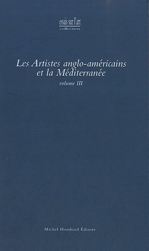 Stock image for Les artistes anglo-amricains et la Mditerrane [Broch] Reynier, Christine for sale by BIBLIO-NET