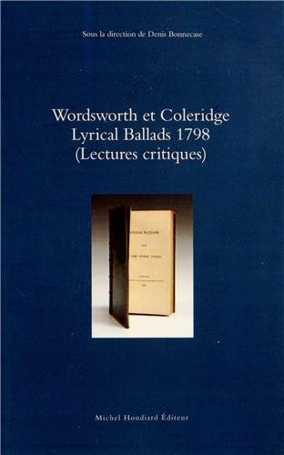 Stock image for Wordsworth et Coleridge : Lyrical Ballads 1798 (Lectures critiques) for sale by Ammareal