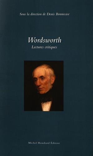 Stock image for Wordsworth : Lectures critiques [Broch] Bonnecase, Denis et Collectif for sale by BIBLIO-NET