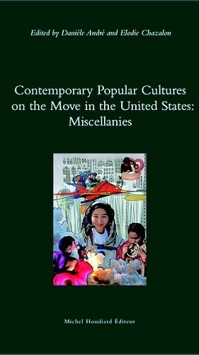 9782356921567: Contemporary Popular Cultures on the Move in the United States: Miscellanies