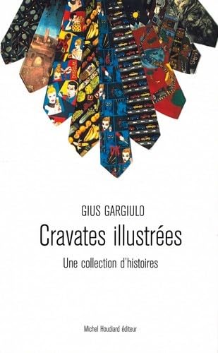 Beispielbild fr Cravates illustres: Une collection d'histoire zum Verkauf von Gallix
