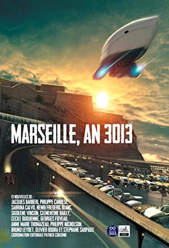 Beispielbild fr Marseille, an 3013 zum Verkauf von Ammareal