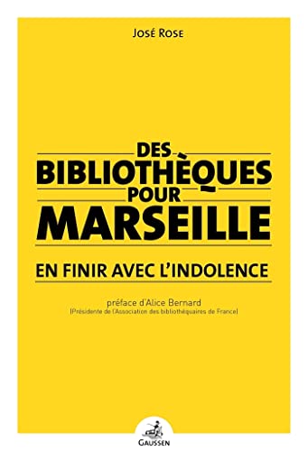 Stock image for Des bibliothques pour Marseille : En finir avec l'indolence for sale by medimops