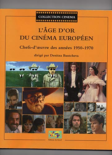Beispielbild fr L'ge d'or du cinma europen : Chefs-d'oeuvre des annes 1950-1970 zum Verkauf von medimops