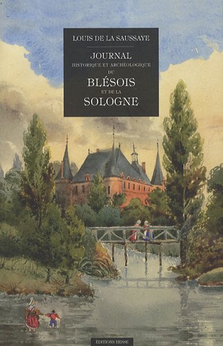Beispielbild fr Journal Historique Et Archologique Du Blsois Et De La Sologne zum Verkauf von RECYCLIVRE