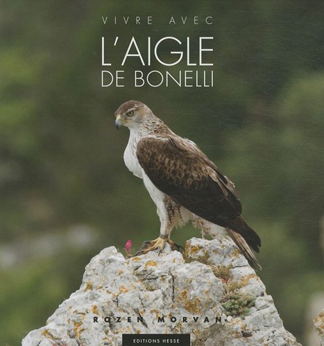 Stock image for Vivre avec l'aigle de Bonelli for sale by Ammareal