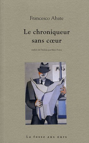Beispielbild fr Le chroniqueur sans coeur zum Verkauf von Ammareal