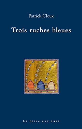 Beispielbild fr Trois ruches bleues zum Verkauf von Ammareal