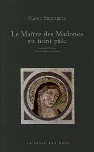 Stock image for Le matre des madones au teint ple for sale by Ammareal