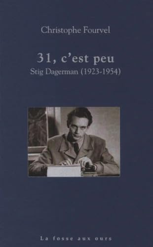 Beispielbild fr 31 c'est peu - Stig Dagerman (1923-1954) zum Verkauf von Gallix