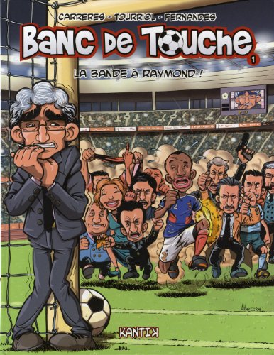 Stock image for Banc de Touche, tome 1 : La Bande  Raymond for sale by Ammareal