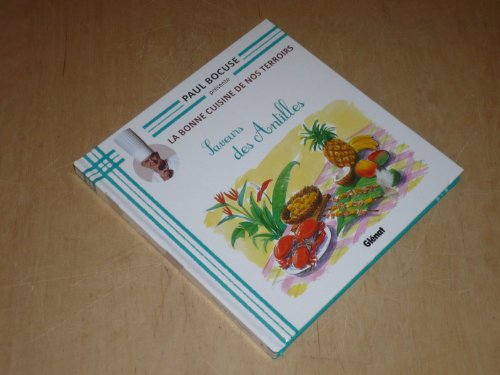 Beispielbild fr COLLECTION PAUL BOCUSE PRESENTE / LA BONNE CUISINE DE NOS TERROIRS VOL.36 / SAVEURS DES ANTILLES zum Verkauf von Ammareal