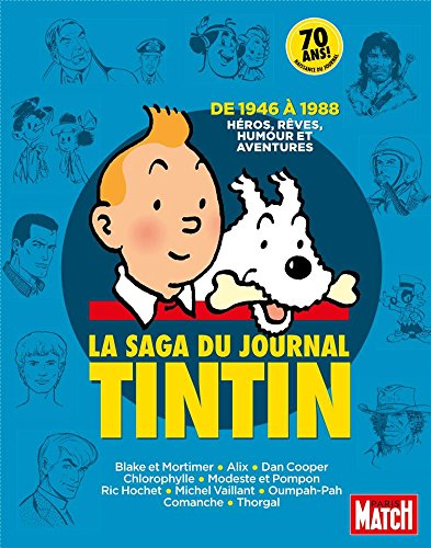9782357105331: Paris Match La Saga du Journal Tintin 1946 - 1988 - heros, reves, humour et l'aventure (French Edition)