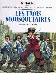 Imagen de archivo de Les Trois Mousquetaires Les grands classiques de la littrature en bande dessine a la venta por medimops