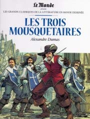 Stock image for Les Trois Mousquetaires Les grands classiques de la littrature en bande dessine for sale by medimops