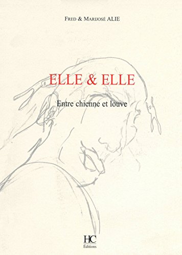 Beispielbild fr Elle & elle - Entre chienne et louve zum Verkauf von Ammareal