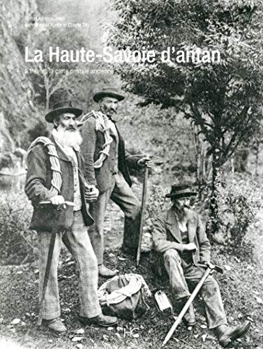 Stock image for La Haute-Savoie d'antan : la haute-Savoie  travers la carte postale ancienne for sale by LiLi - La Libert des Livres