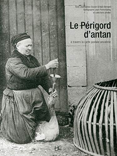 Stock image for Le Prigord d'antan : Le Prigord  travers la carte postale ancienne for sale by medimops