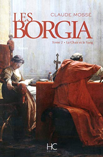 9782357200630: Borgia - tome 2 - La chair et le sang (02)