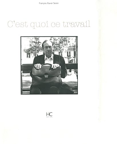 Stock image for C'EST QUOI CE TRAVAIL Collectif for sale by LIVREAUTRESORSAS