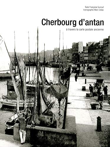 Stock image for Cherbourg d'antan Surcouf, Franoise for sale by Librairie LOVE