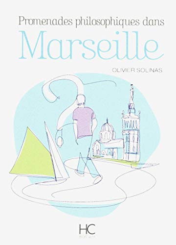 Beispielbild fr Promenades philosophiques dans Marseille - volume 1 (01) zum Verkauf von HPB-Ruby