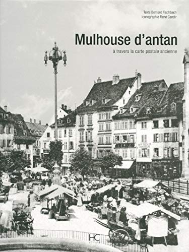 Beispielbild fr Mulhouse d'antan zum Verkauf von medimops