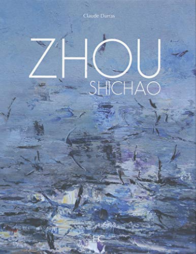 Beispielbild fr Zhou Shichao - Monographie [Hardcover] Darras, Claude and Toubon, Guy zum Verkauf von LIVREAUTRESORSAS