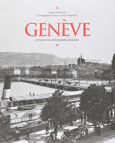 Beispielbild fr GENEVE A TRAVERS CARTE POSTALE zum Verkauf von medimops