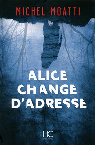 Beispielbild fr Alice change d'adresse zum Verkauf von Ammareal